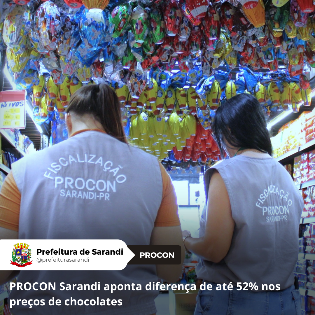 PROCON Sarandi aponta diferença de até 52% nos preços de chocolates